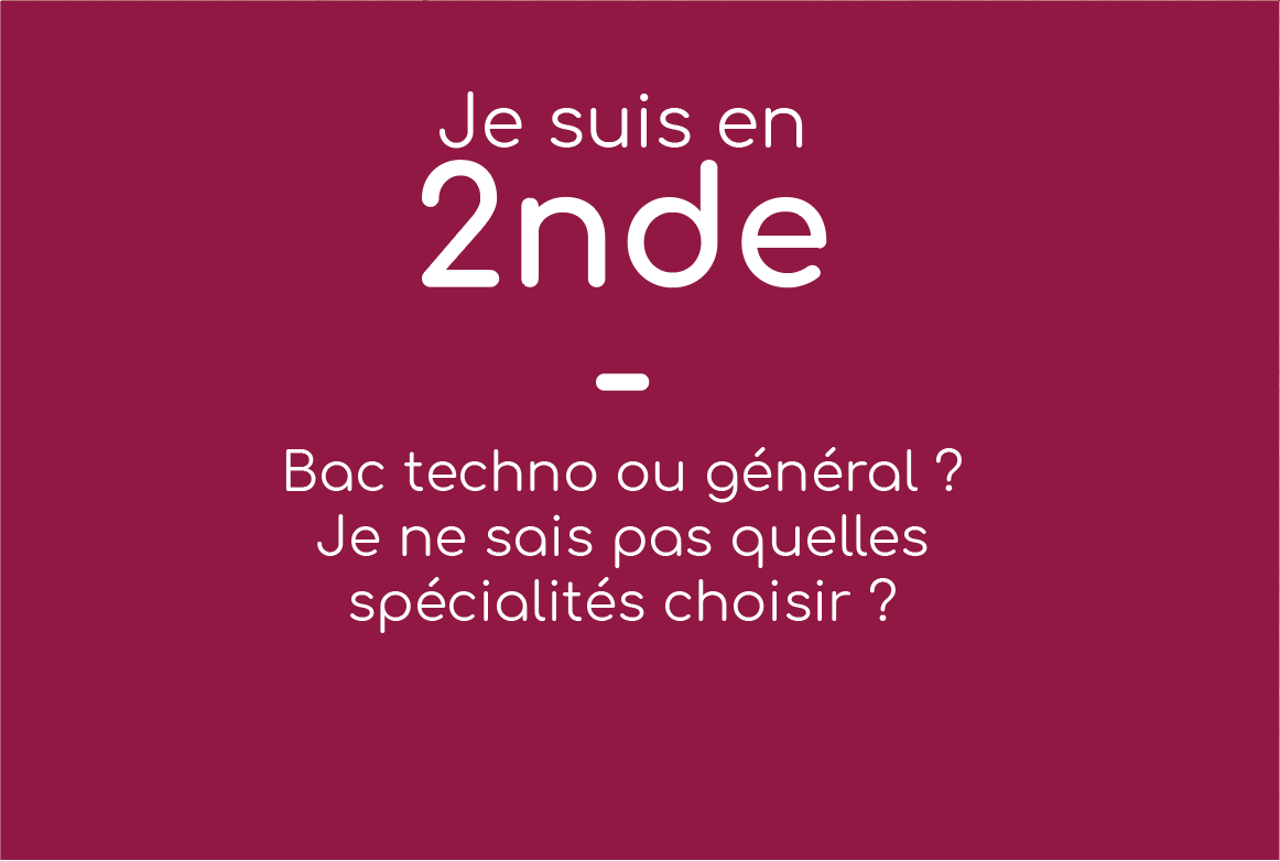 Bac techno ou général, je ne sais pas quelle spécialité choisir